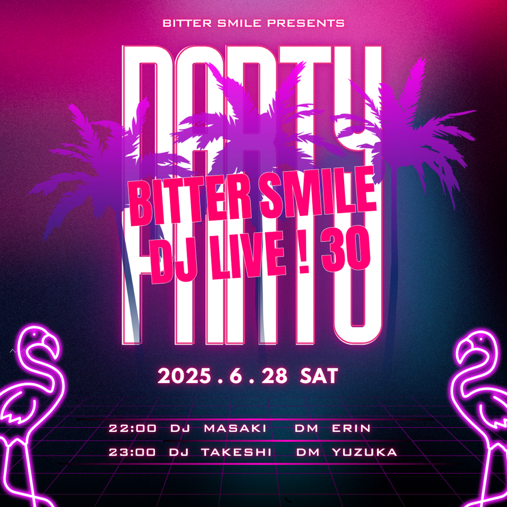 Bitter Smile DJ Live! 30