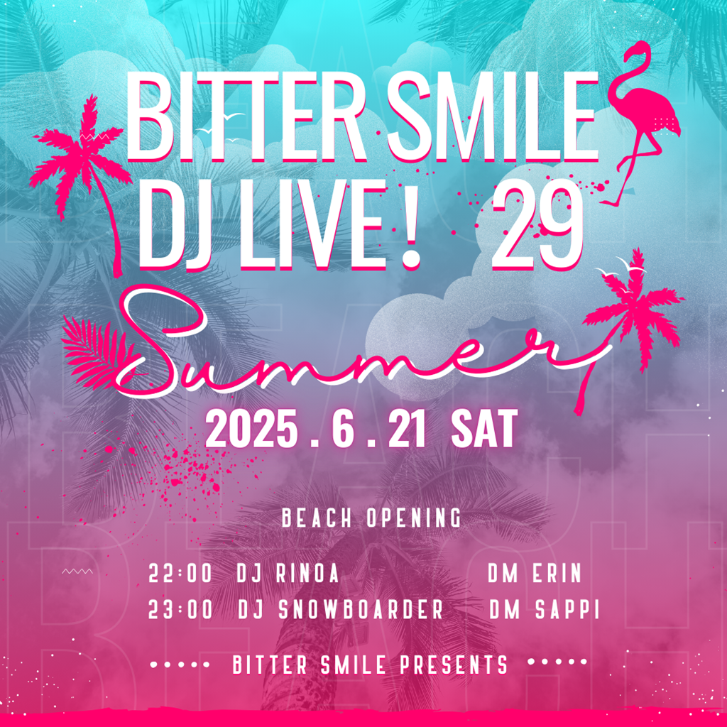 Bitter Smile DJ Live! 29