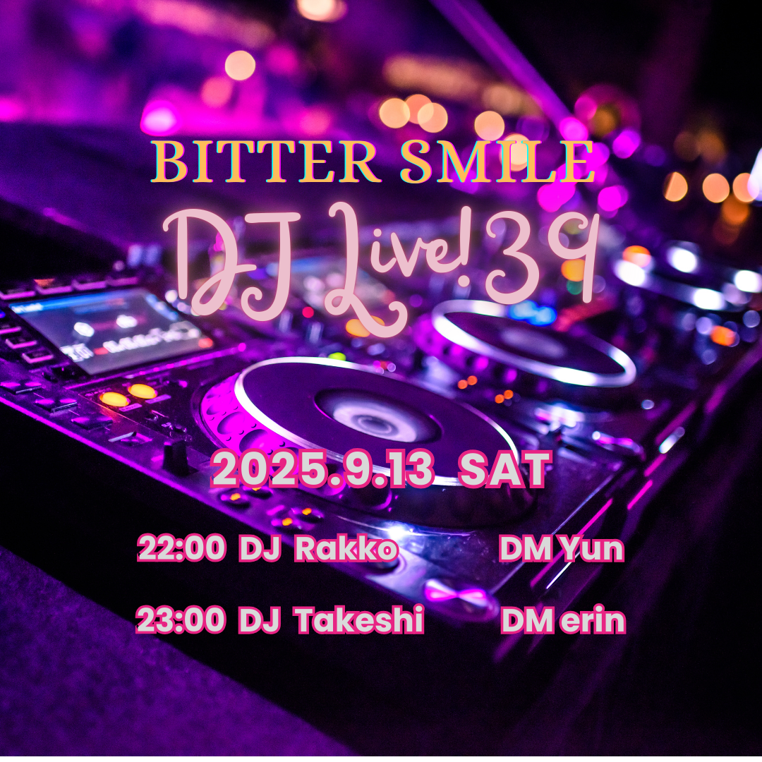2025.9.13 Bitter Smile DJ Live!39