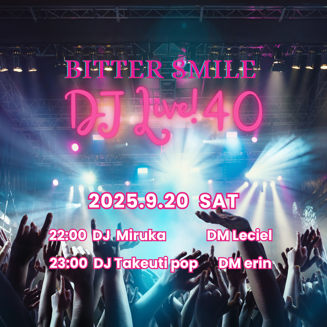 2025.9.20 Bitter Smile DJ Live!40 Finished