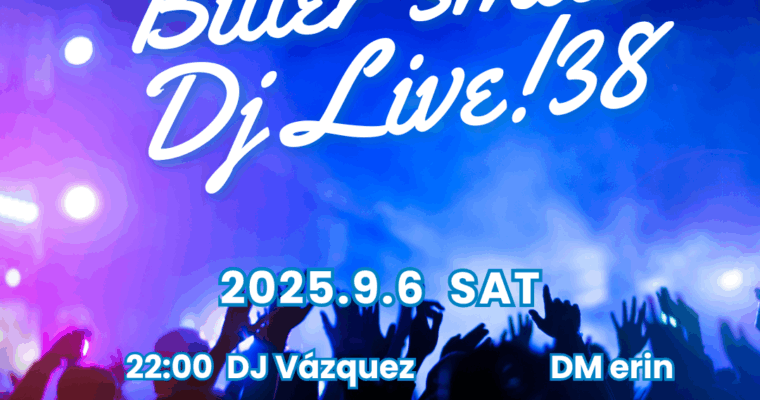 2025.9.6 Bitter Smile DJ Live!38 Finished