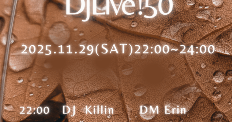 2025.11.29 Bitter Smile DJ Live!50 Finished