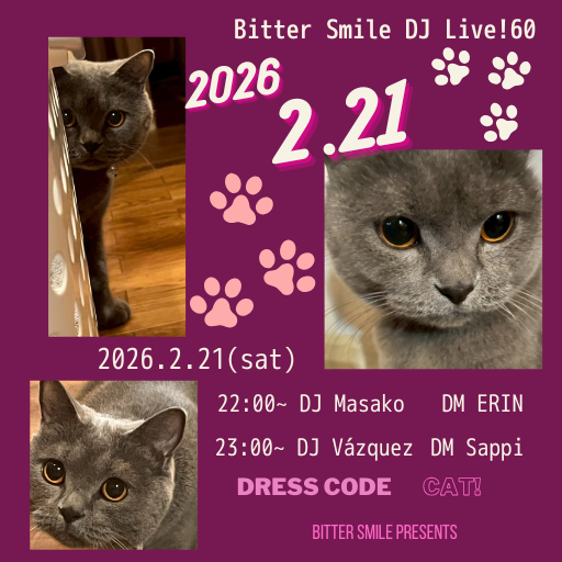 2026.2.21 Bitter Smile DJ Live!60 猫の日前夜祭 Videographer Sakura