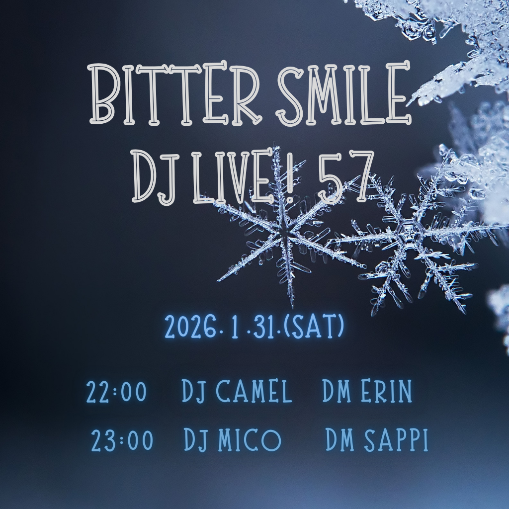 2026.1.31 Bitter Smile DJ Live!57　Videographer Hideyoshi