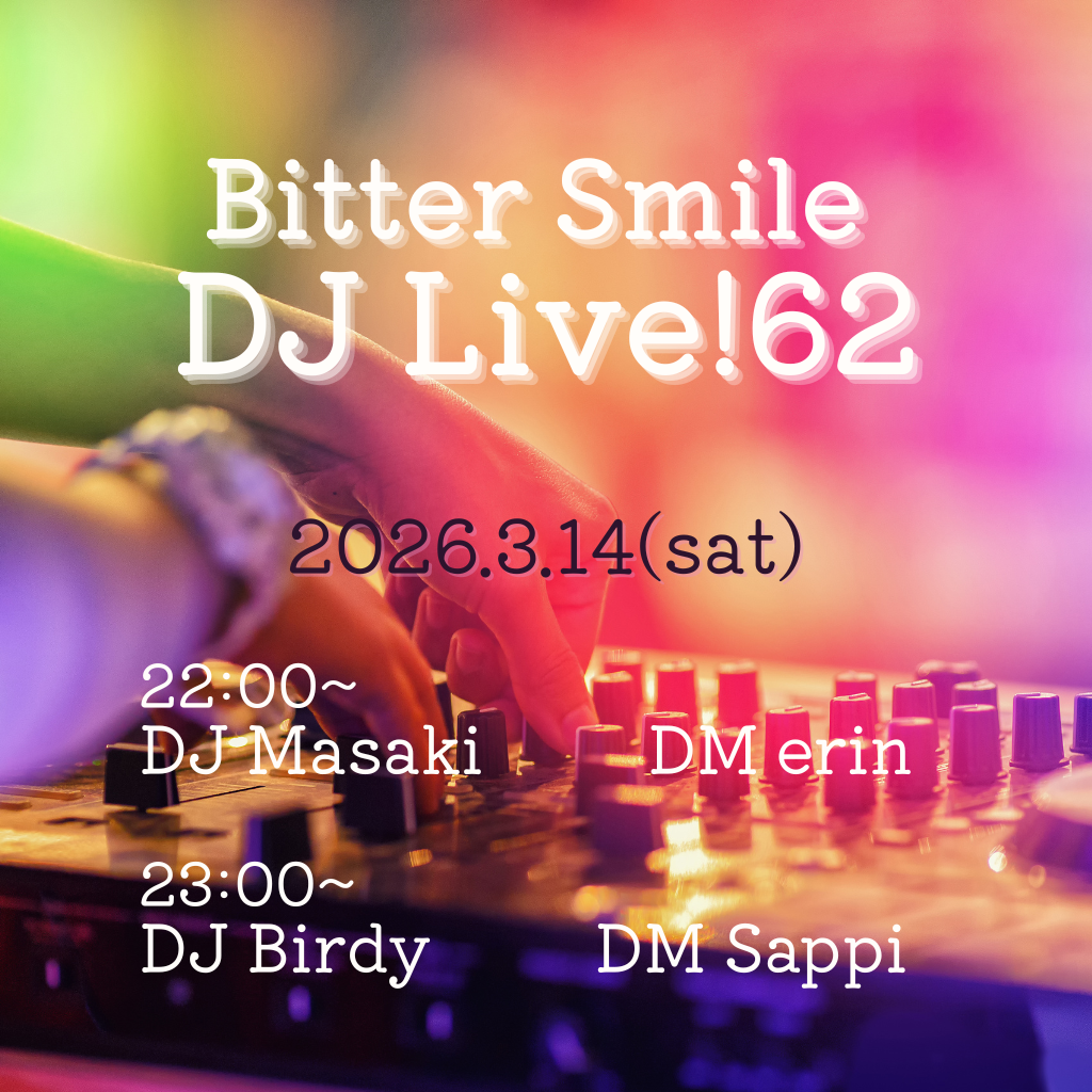 2026.3.14 Bitter Smile DJ Live!62 Finished