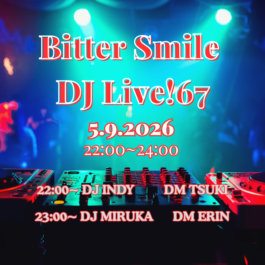 2026.5.9 Bitter Smile DJ Live!67 Finished