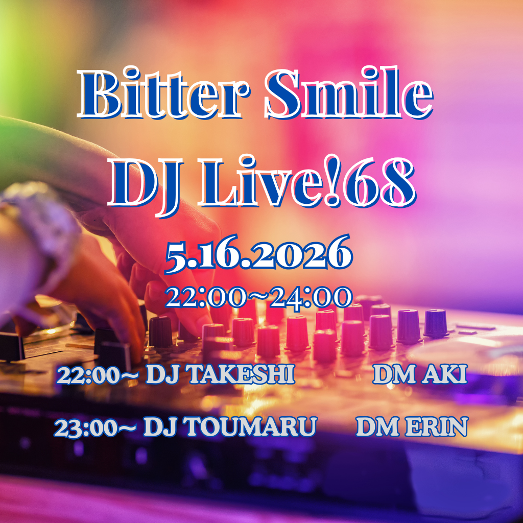 2026.5.16 Bitter Smile DJ Live!68 Finished