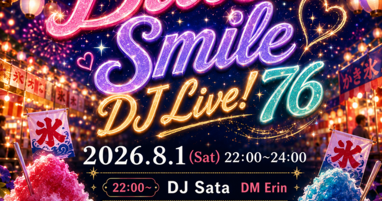 2026.8.1 Bitter Smile DJ Live!76  🌟夏祭り🌟Finished
