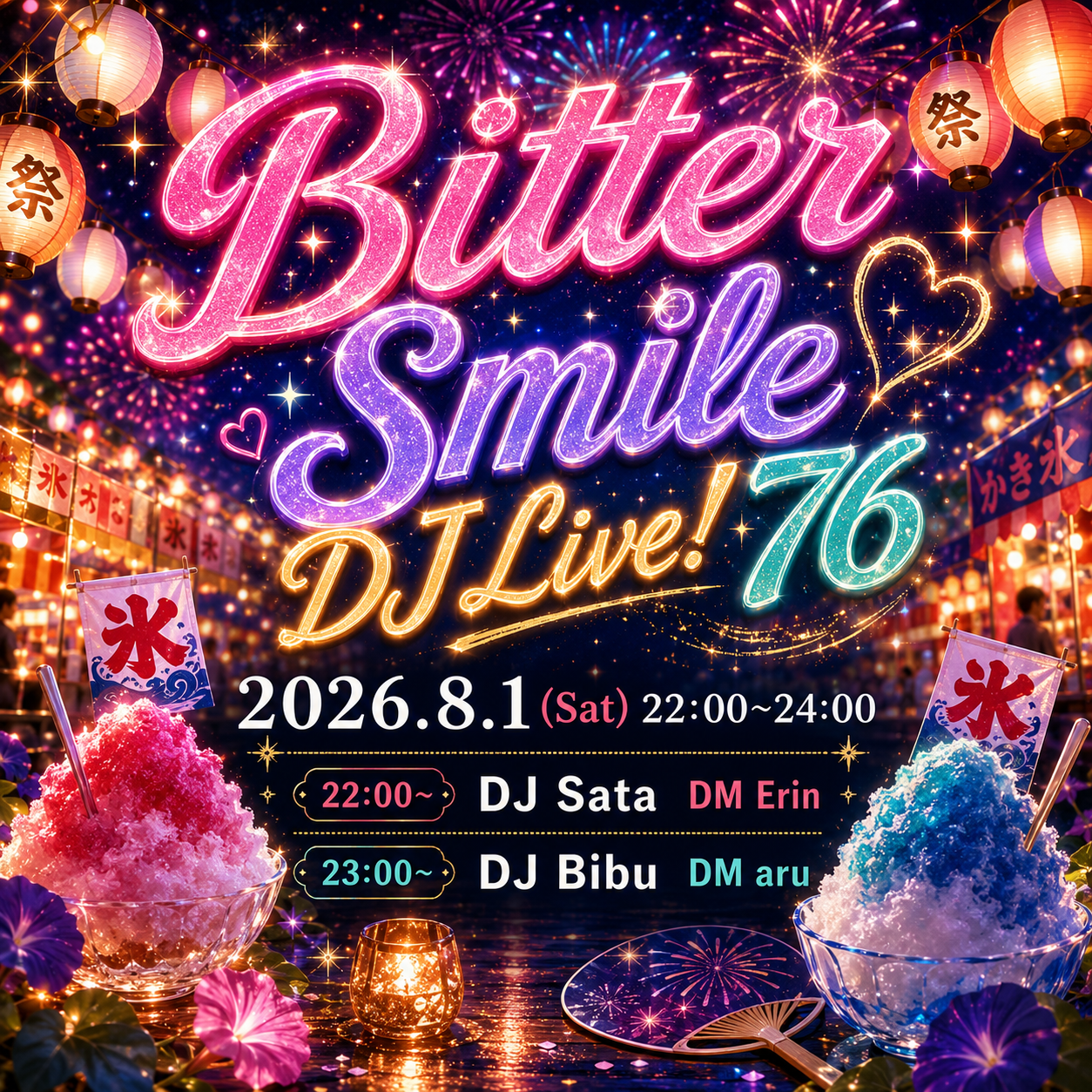 2026.8.1 Bitter Smile DJ Live!76  🌟夏祭り🌟Finished