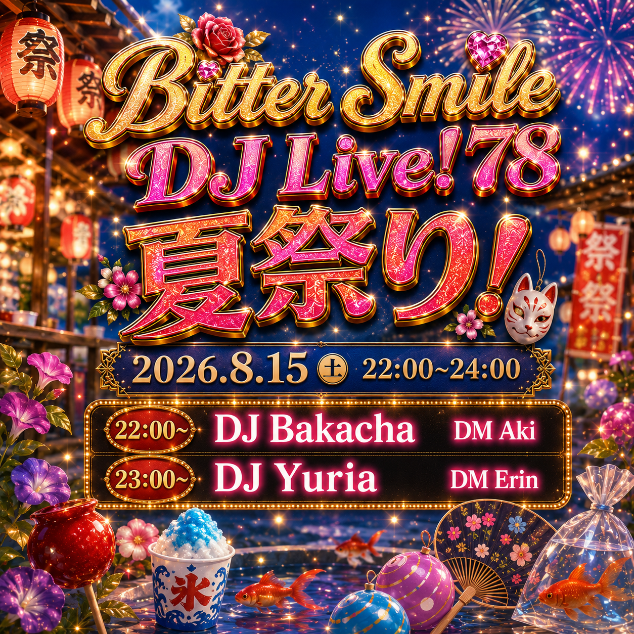 2026.8.15 Bitter Smile DJ Live!78 夏祭り
